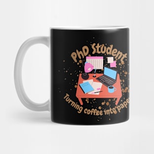 PhD student, the only constant is coffee, funny PhD Mug